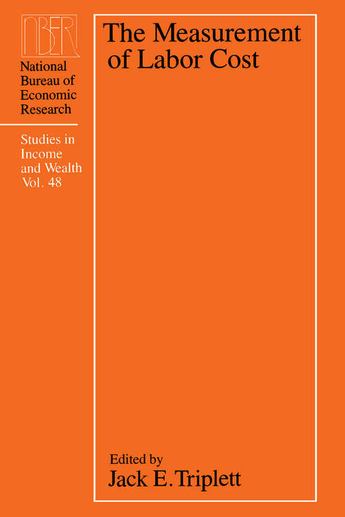 Book cover of The Measurement of Labor Cost (National Bureau of Economic Research Studies in Income and Wealth #48)