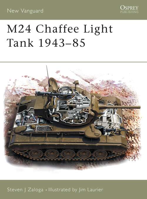 Book cover of M24 Chaffee Light Tank 1943–85 (New Vanguard)