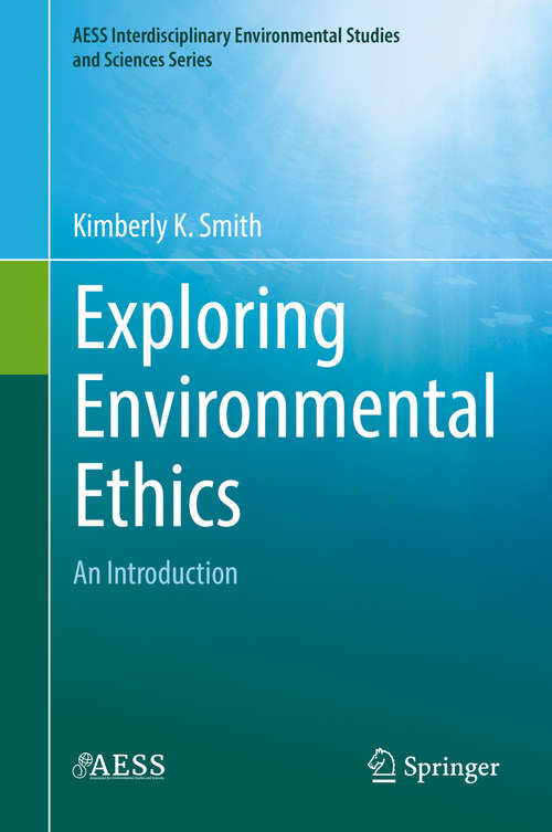 Book cover of Exploring Environmental Ethics: An Introduction (AESS Interdisciplinary Environmental Studies and Sciences Series)