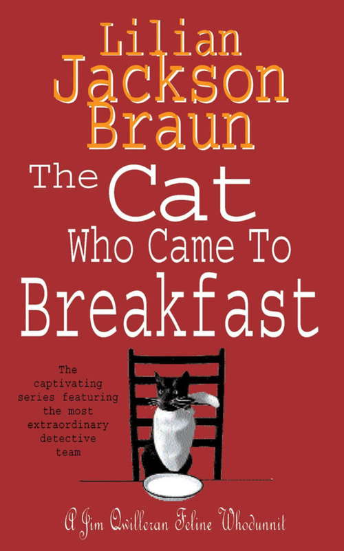 Book cover of The Cat Who Came to Breakfast: An enchanting feline whodunit for cat lovers everywhere (The Cat Who... Mysteries #16)