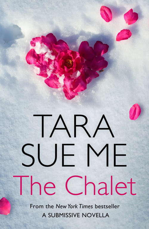 Book cover of The Chalet: A Submissive E-novella 3. 5 (The Submissive Series)