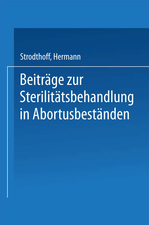 Book cover of Beiträge zur Sterilitätsbehandlung in Abortusbeständen: Abortinimpfung — Eierstocksunter Suchungen (1922)