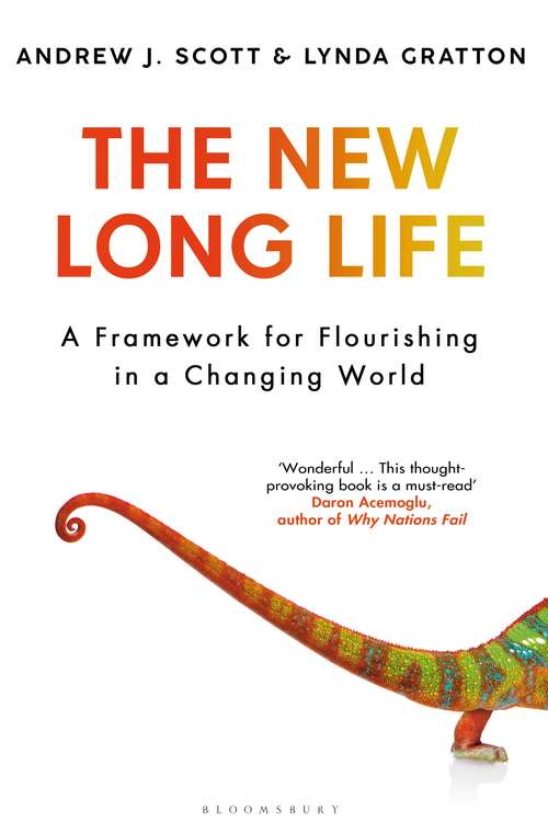 Book cover of The New Long Life: A Framework for Flourishing in a Changing World