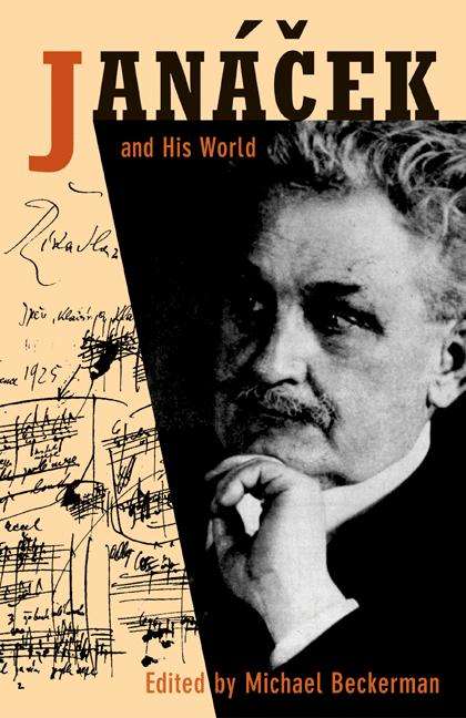 Book cover of Janácek and His World