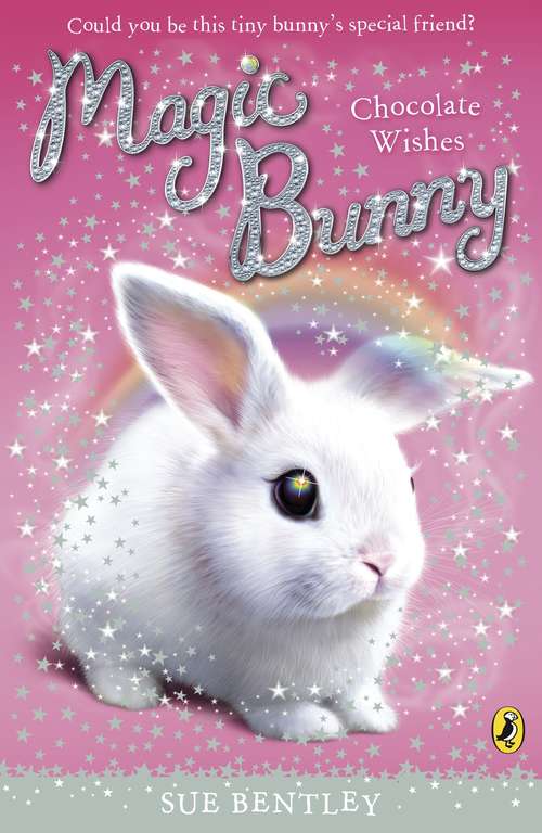 Book cover of Magic Bunny: Chocolate Wishes (Magic Bunny #1)