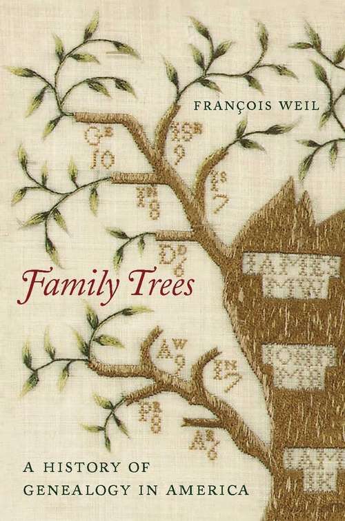 Book cover of Family Trees: A History Of Genealogy In America