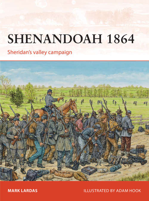 Book cover of Shenandoah 1864: Sheridan’s valley campaign (Campaign #274)