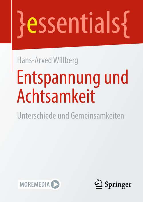 Book cover of Entspannung und Achtsamkeit: Unterschiede und Gemeinsamkeiten (1. Aufl. 2022) (essentials)