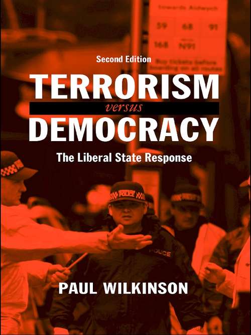 Book cover of Terrorism Versus Democracy: The Liberal State Response