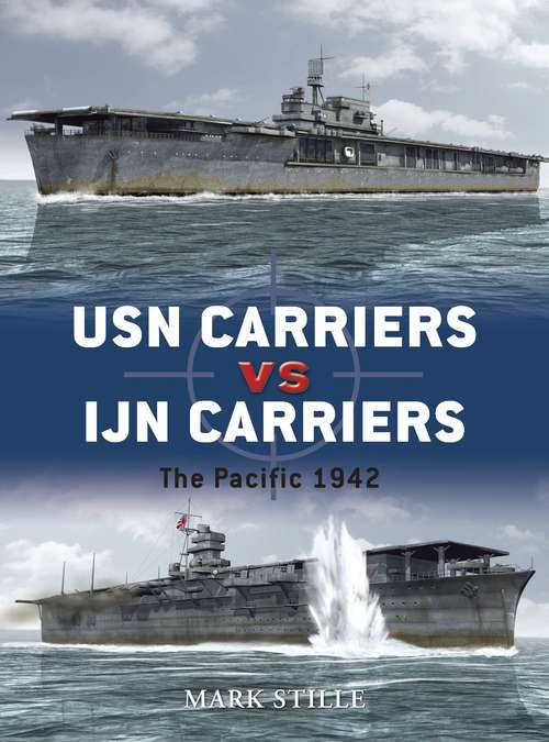 Book cover of USN Carriers vs IJN Carriers: The Pacific 1942 (Duel)