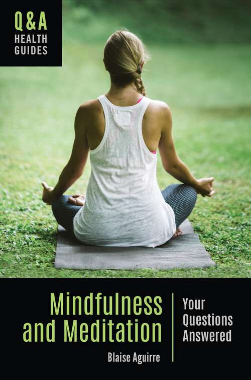 Book cover of Mindfulness and Meditation: Your Questions Answered (Q&A Health Guides)
