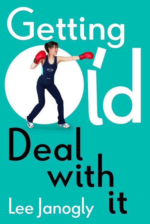 Book cover of Getting Old: Deal with it