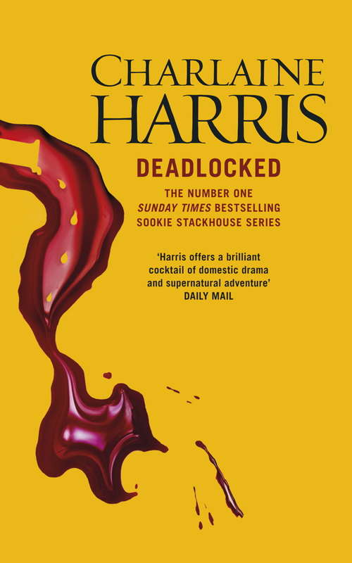 Book cover of Deadlocked: A True Blood Novel (Sookie Stackhouse #12)