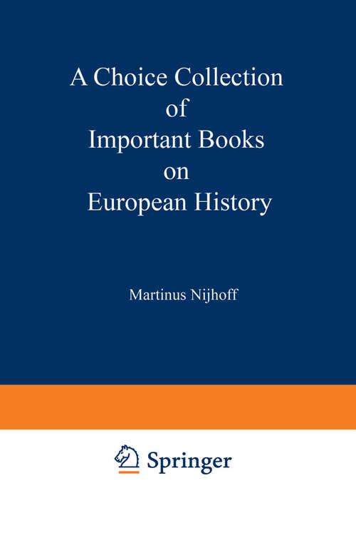 Book cover of A Choice Collection of Important Books on European History: From the Stock of Martinus Nijhoff Bookseller (1930)