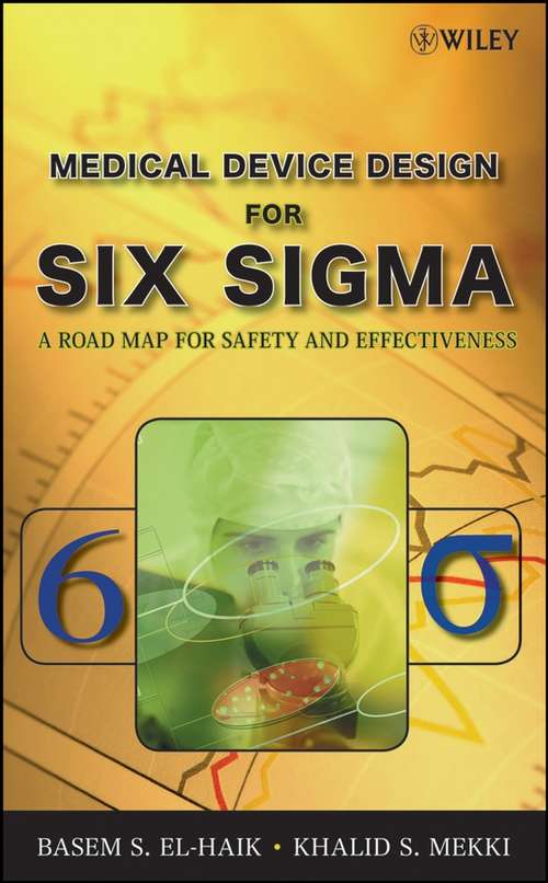 Book cover of Medical Device Design for Six Sigma: A Road Map for Safety and Effectiveness (2)