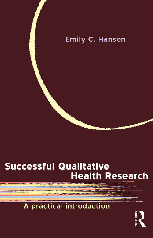Book cover of Successful Qualitative Health Research: A practical introduction