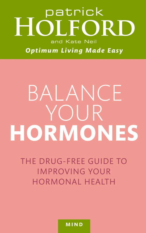 Book cover of Balance Your Hormones: The simple drug-free way to solve women's health problems (Optimum Nutrition Handbook Ser.)