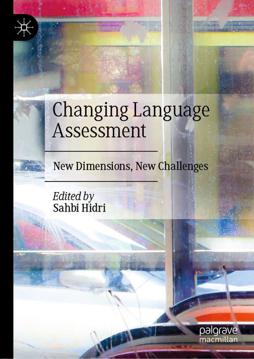 Book cover of Changing Language Assessment: New Dimensions, New Challenges (1st ed. 2020)