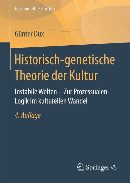 Book cover of Historisch-genetische Theorie der Kultur: Instabile Welten – Zur Prozessualen Logik im kulturellen Wandel (Gesammelte Schriften #2)