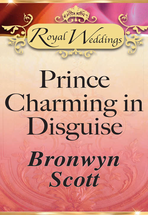 Book cover of Prince Charming in Disguise: What The Duchess Wants Lionheart's Bride Prince Charming In Disguise A Princely Dilemma The Problem With Josephine Princess Charlotte's Choice (ePub First edition) (Mills And Boon Ser.)