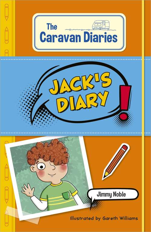 Book cover of Reading Planet KS2: The Caravan Diaries: Jack's Diary - Mercury/Brown (Rising Stars Reading Planet)