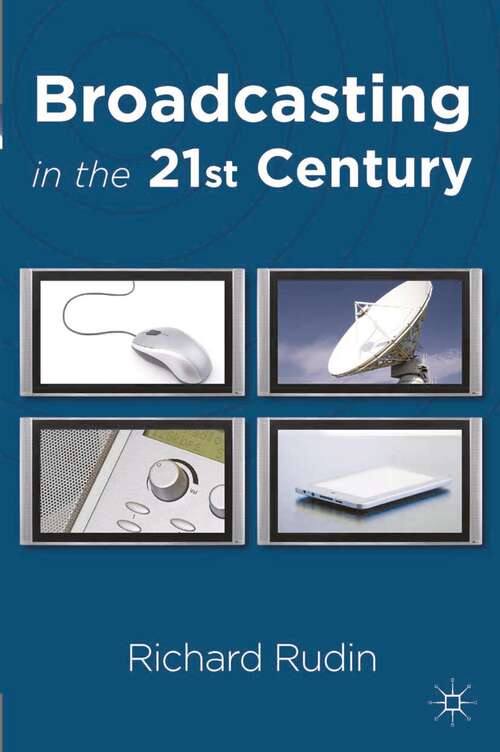 Book cover of Broadcasting in the 21st Century (2011)