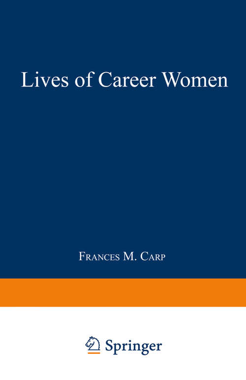Book cover of Lives of Career Women: Approaches To Work, Marriage, Children (1991)