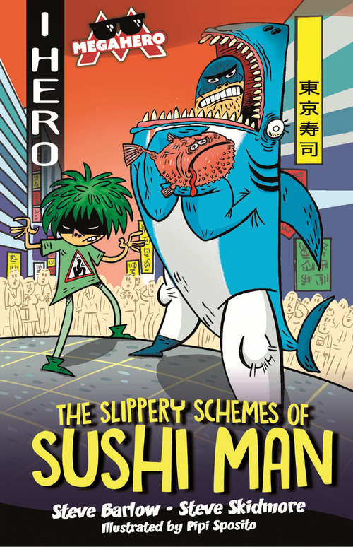 Book cover of The Slippery Schemes of Sushi Man (EDGE: I HERO: Megahero #1)