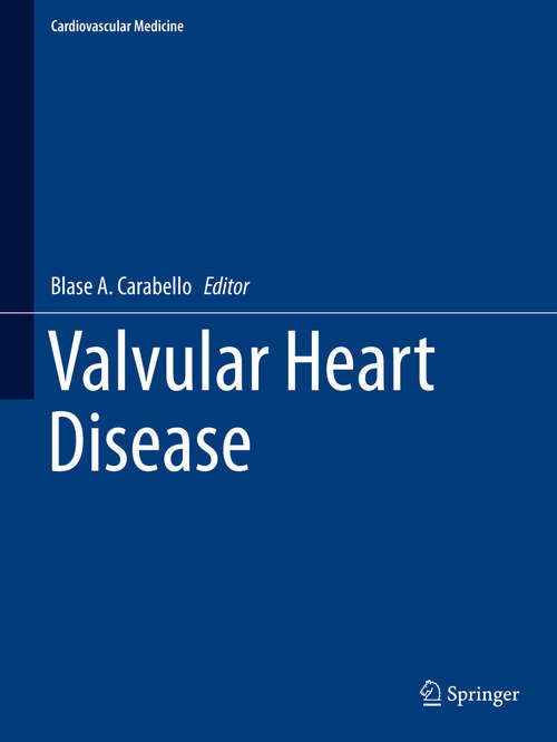 Book cover of Valvular Heart Disease (1st ed. 2020) (Cardiovascular Medicine)