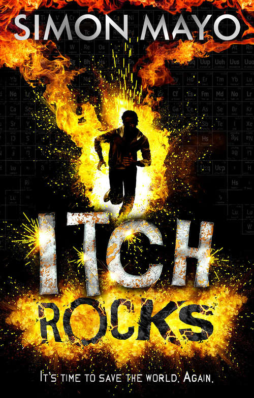 Book cover of Itch Rocks: The Further Adventures Of An Element Hunter (ITCH #2)