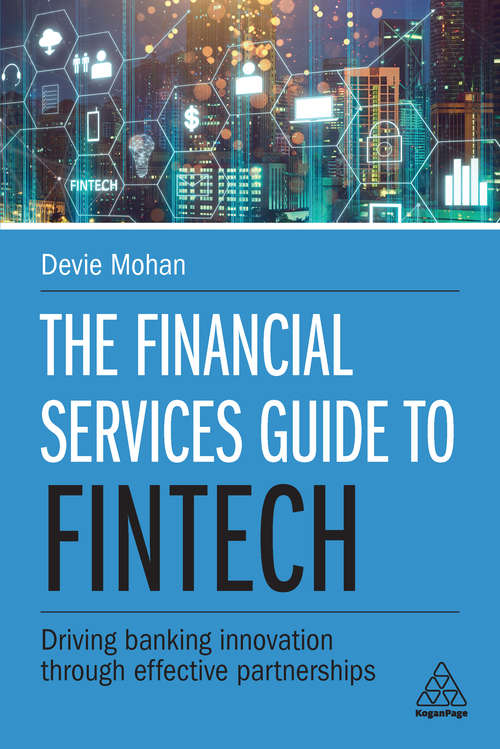 Book cover of The Financial Services Guide to Fintech: Driving Banking Innovation Through Effective Partnerships