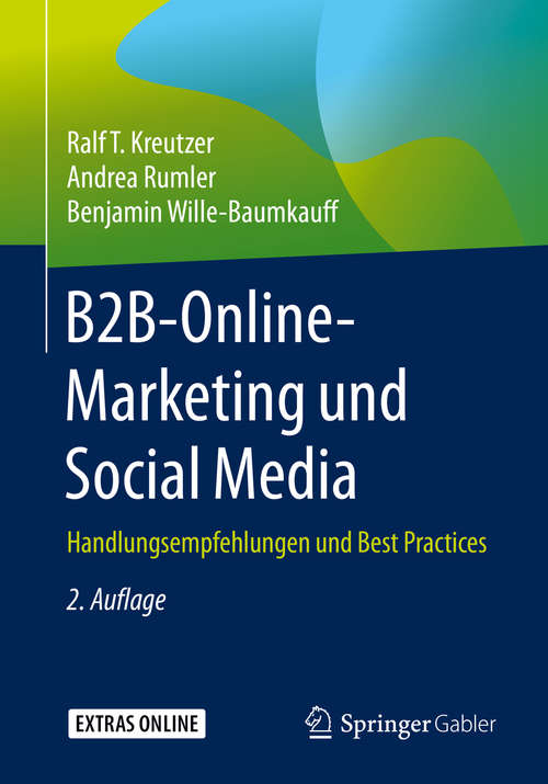 Book cover of B2B-Online-Marketing und Social Media: Handlungsempfehlungen und Best Practices (2. Aufl. 2020)