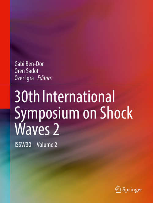Book cover of 30th International Symposium on Shock Waves 2: ISSW30 - Volume 2