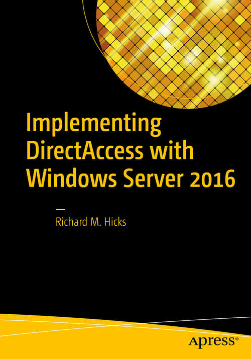 Book cover of Implementing DirectAccess with Windows Server 2016 (1st ed.)