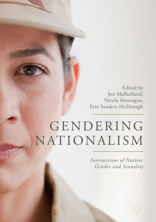 Book cover of Gendering Nationalism: Intersections of Nation, Gender and Sexuality