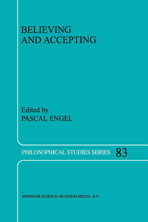 Book cover of Believing and Accepting (2000) (Philosophical Studies Series #83)