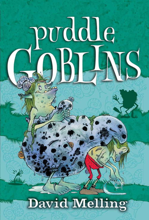 Book cover of Puddle Goblins: Book 3 (Goblins)