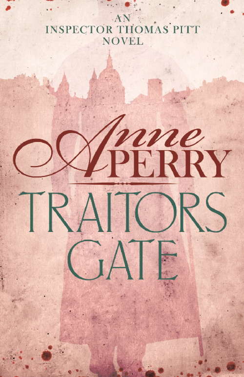 Book cover of Traitors Gate: Murder and political intrigue in Victorian London (Thomas Pitt Mystery #15)