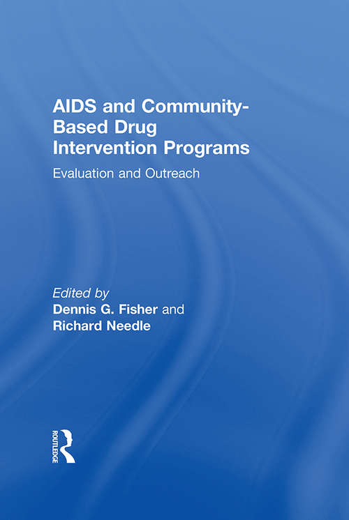 Book cover of AIDS and Community-Based Drug Intervention Programs: Evaluation and Outreach