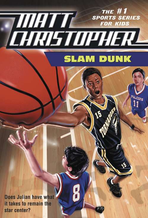 Book cover of Slam Dunk (Matt Christopher Sports Ser.)