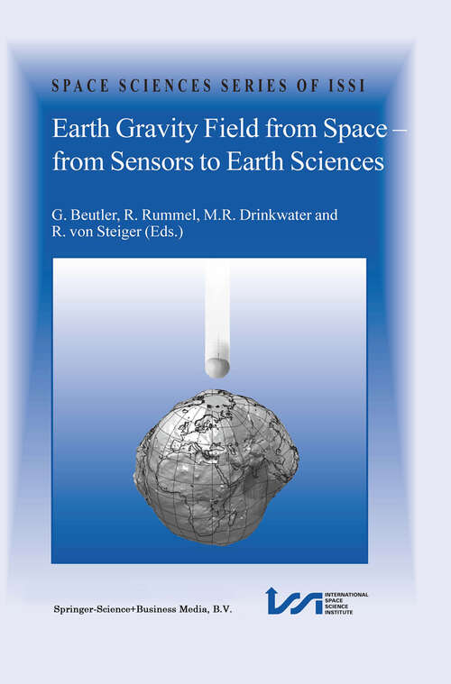 Book cover of Earth Gravity Field from Space - from Sensors to Earth Sciences (2003) (Space Sciences Series of ISSI #17)