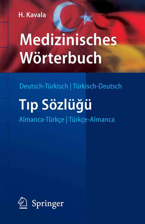 Book cover of Medizinisches Wörterbuch Deutsch-Türkisch / Türkisch-Deutsch (2005) (Springer-Wörterbuch)