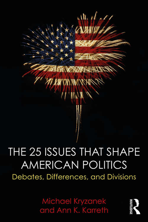 Book cover of The 25 Issues that Shape American Politics: Debates, Differences, and Divisions