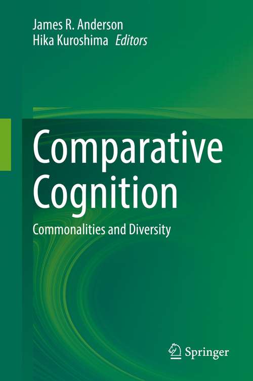 Book cover of Comparative Cognition: Commonalities and Diversity (1st ed. 2021)