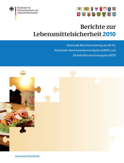 Book cover of Berichte zur Lebensmittelsicherheit 2010: Nationaler Rückstandskontrollplan und Einfuhrüberwachungsplan (2012) (BVL-Reporte #4.6)
