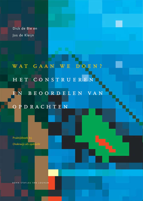 Book cover of Wat gaan we doen?: Het construeren en beoordelen van opdrachten : praktijkboek bij Onderwijs als opdracht (1st ed. 2001) (Docentenreeks)