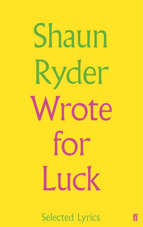 Book cover of Wrote For Luck: Selected Lyrics (Main)