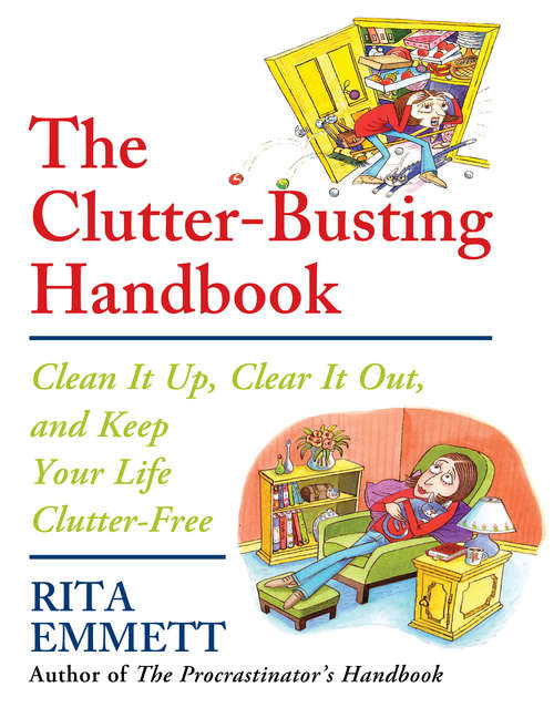Book cover of The Clutter-Busting Handbook: Clean It Up, Clear It Out, and Keep Your Life Clutter-Free