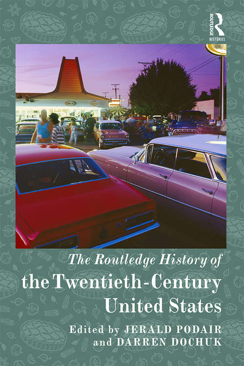 Book cover of The Routledge History of Twentieth-Century United States (Routledge Histories)