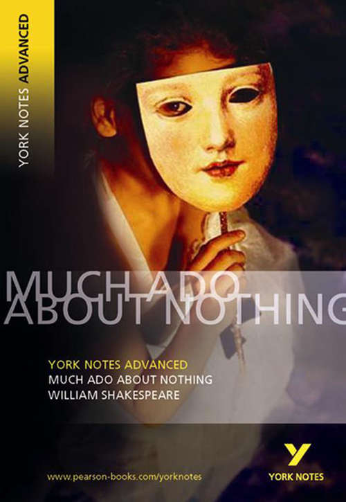 Book cover of Much Ado About Nothing: York Notes Advanced (York Notes Advanced)